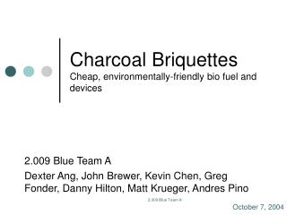 Charcoal Briquettes Cheap, environmentally-friendly bio fuel and devices