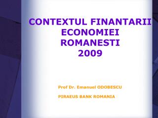 CONTEXTUL FINANTARII ECONOMIEI ROMANESTI 2009