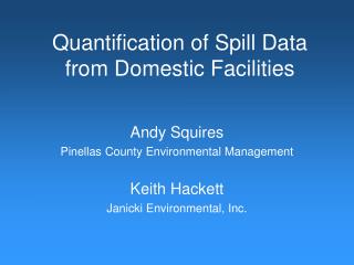 Quantification of Spill Data from Domestic Facilities