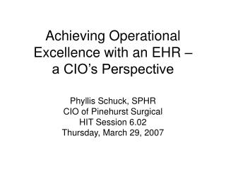 Achieving Operational Excellence with an EHR – a CIO’s Perspective