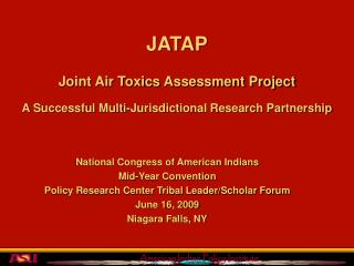 JATAP Joint Air Toxics Assessment Project A Successful Multi-Jurisdictional Research Partnership