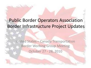 Public Border Operators Association Border Infrastructure Project Updates