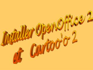 Installer OpenOffice 2 et Cartoo'o 2