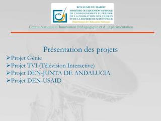 Présentation des projets Projet Génie Projet TVI (Télévision Interactive)