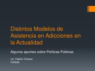 Distintos Modelos de Asistencia en Adicciones en la Actualidad