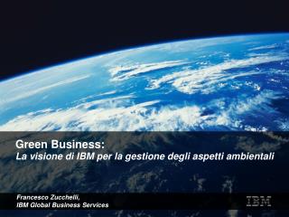 Green Business: La visione di IBM per la gestione degli aspetti ambientali