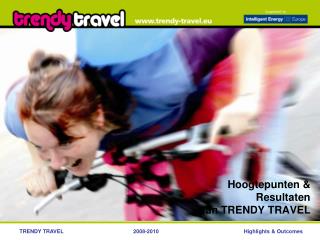 Hoogtepunten &amp; Resultaten van TRENDY TRAVEL