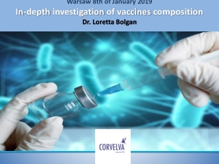 Warsaw 8th of January 2019 In- depth investigation of vaccines composition