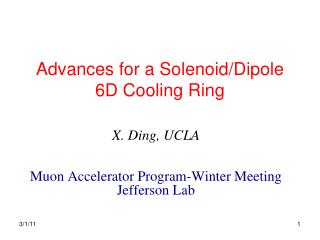 Advances for a Solenoid/Dipole 6D Cooling Ring