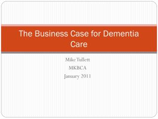 The Business Case for Dementia Care