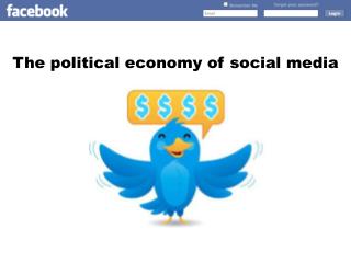 The political economy of social media