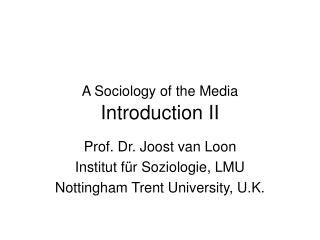 A Sociology of the Media Introduction II