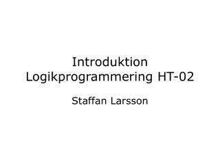 Introduktion Logikprogrammering HT-02