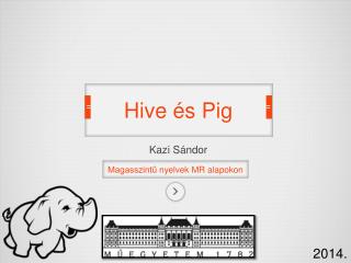 Hive és Pig