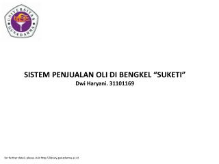 SISTEM PENJUALAN OLI DI BENGKEL “SUKETI” Dwi Haryani. 31101169