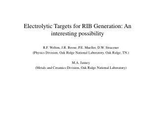 Electrolytic Targets for RIB Generation: An interesting possibility