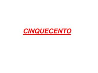 CINQUECENTO