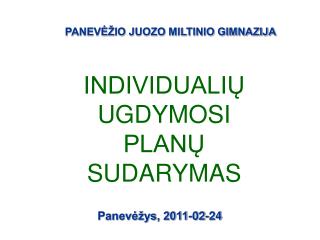 INDIVIDUALIŲ UGDYMOSI PLANŲ SUDARYMAS