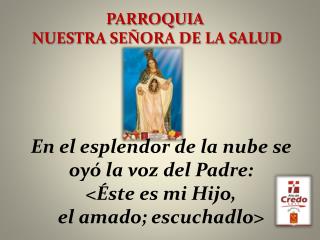 PARROQUIA NUESTRA SEÑORA DE LA SALUD