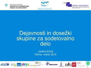 Dejavnosti in dosežki skupine za sodelovalno delo Justina Erčulj Olimia, marec 2012