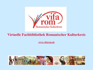 Virtuelle Fachbibliothek Romanischer Kulturkreis vifarom.de