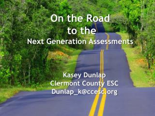 On the Road to the Next Generation Assessments