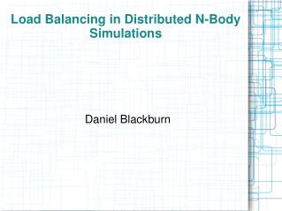 Load Balancing in Distributed N-Body Simulations
