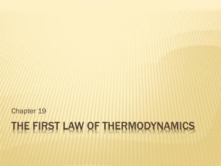 The First Law of Thermodynamics