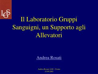 Il Laboratorio Gruppi Sanguigni, un Supporto agli Allevatori