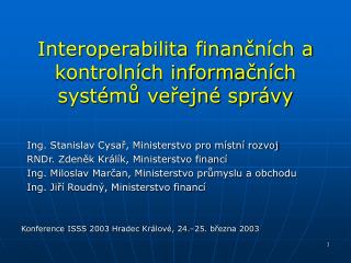 Interoperabilita finan č ních a kontrolních informa č ních systé mů veřejné správy