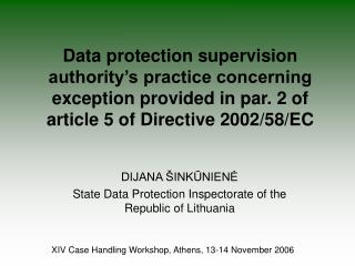 DIJANA ŠINKŪNIENĖ State Data Protection Inspectorate of the Republic of Lithuania