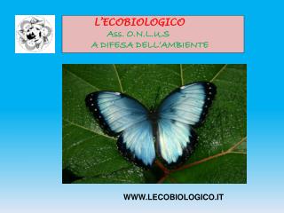 L’ECOBIOLOGICO Ass. O.N.L.U.S A DIFESA DELL’AMBIENTE