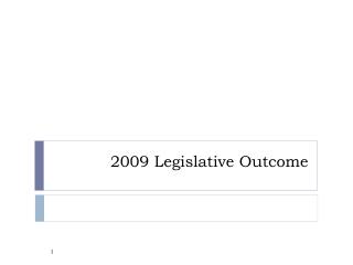 2009 Legislative Outcome