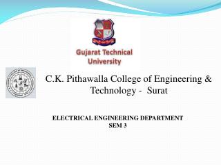 C.K. Pithawalla College of Engineering &amp; Technology - Surat