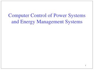 Computer Control of Power Systems and Energy Management Systems