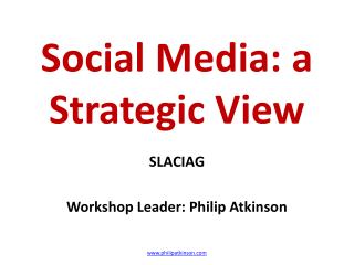 Social Media: a Strategic View
