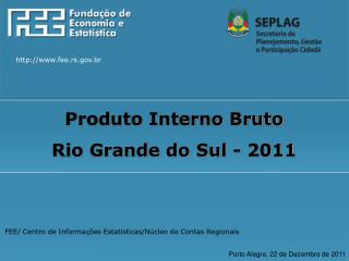 FEE/ Centro de Informações Estatísticas/Núcleo de Contas Regionais