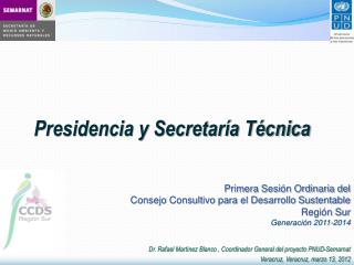 Presidencia y Secretaría Técnica