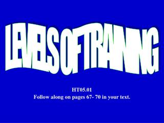 HT05.01 Follow along on pages 67- 70 in your text.