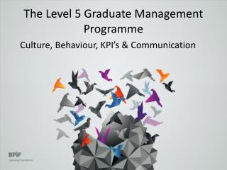 The Level 5 Graduate Management Programme
