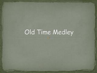 Old Time Medley