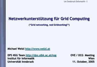 Netzwerkunterstützung für Grid Computing (“Grid networking, ned Gridworking!“)