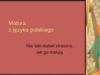 Matura z języka polskiego