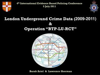 London Underground Crime Data ( 2009-2011) &amp; Operation “ BTP -LU-RCT”