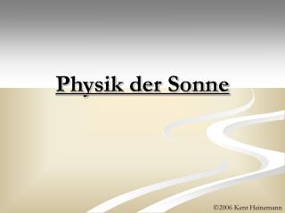 Physik der Sonne