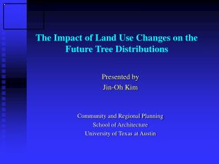 The Impact of Land Use Changes on the Future Tree Distributions