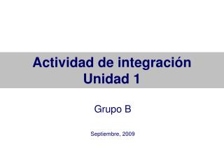 Actividad de integración Unidad 1