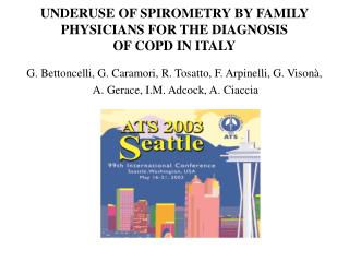 UNDERUSE OF SPIROMETRY BY FAMILY PHYSICIANS FOR THE DIAGNOSIS OF COPD IN ITALY