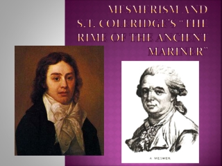 Mesmerism AND S.T. Coleridge’s “The Rime of the Ancient Mariner”