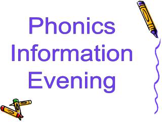 Phonics Information Evening